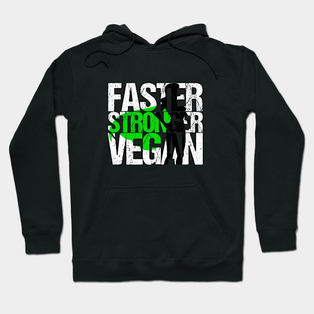 Faster Stronger Vegan Hoodie by hoopoe